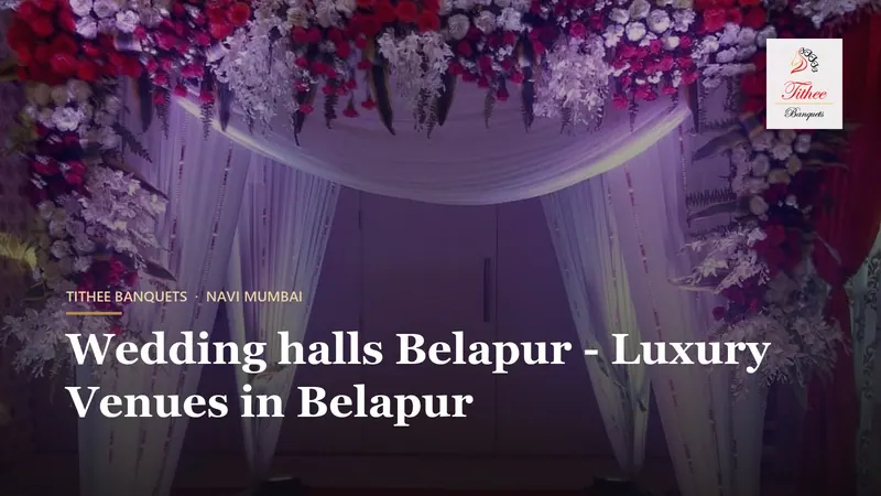 Wedding halls belapur - Luxury Venues in Belapur